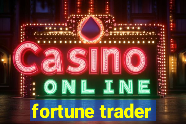 fortune trader